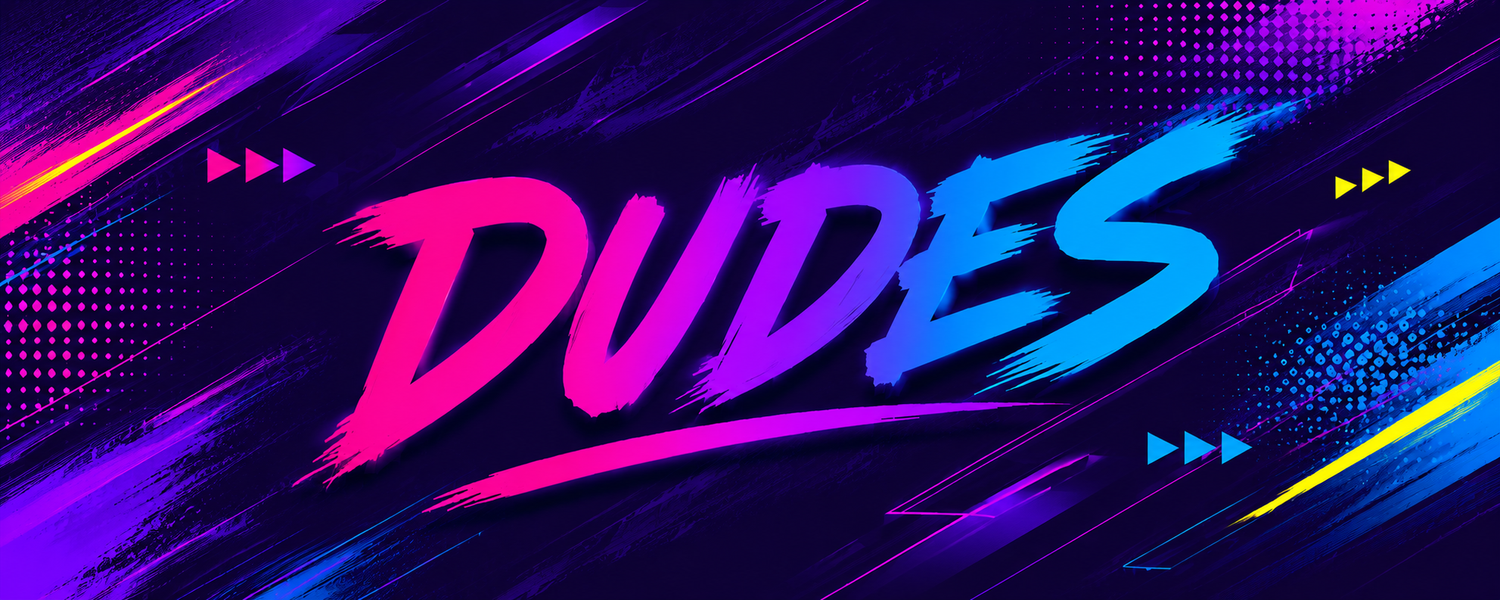 DUDES